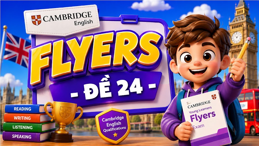 Đề thi FLYERS - ĐỀ 24