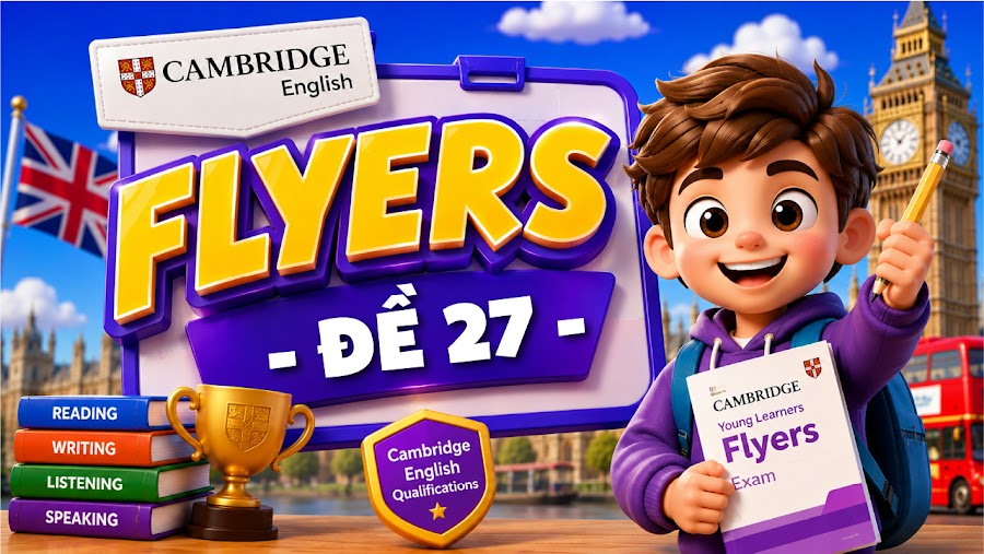 Đề thi FLYERS - ĐỀ 27